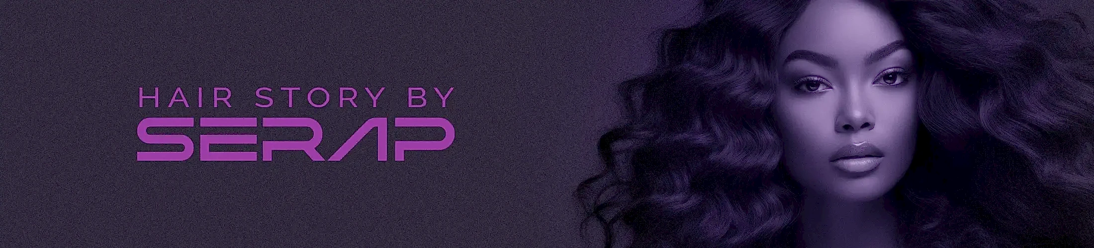 HAIR STORY BY SERAP, HAIR STYLES